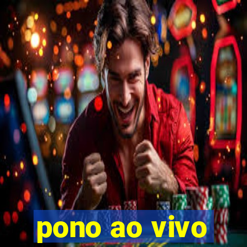 pono ao vivo